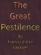 [Gutenberg 45815] • The Great Pestilence (A.D. 1348-9), Now Commonly Known as the Black Death